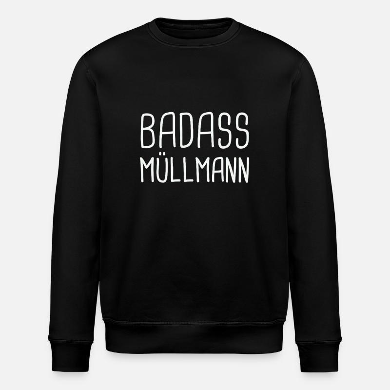 Garbage Man Badass - Stanley/Stella ROLLER Unisex Organic Sweatshirt - black