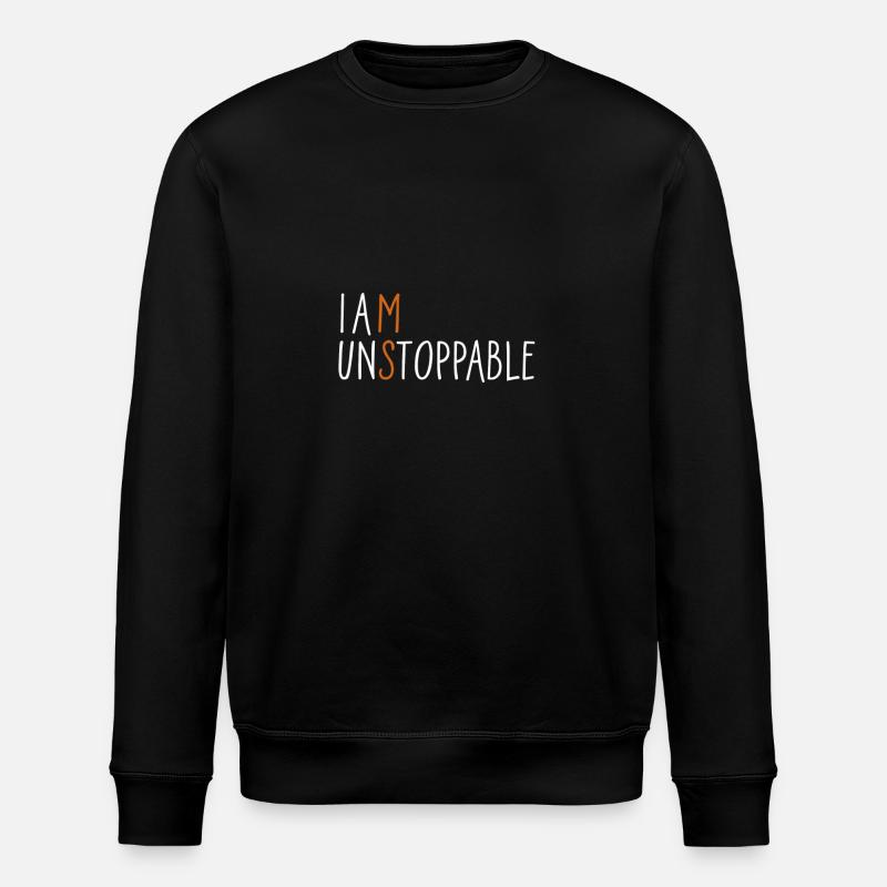 I am unstoppable - Stanley/Stella ROLLER Unisex Organic Sweatshirt - black