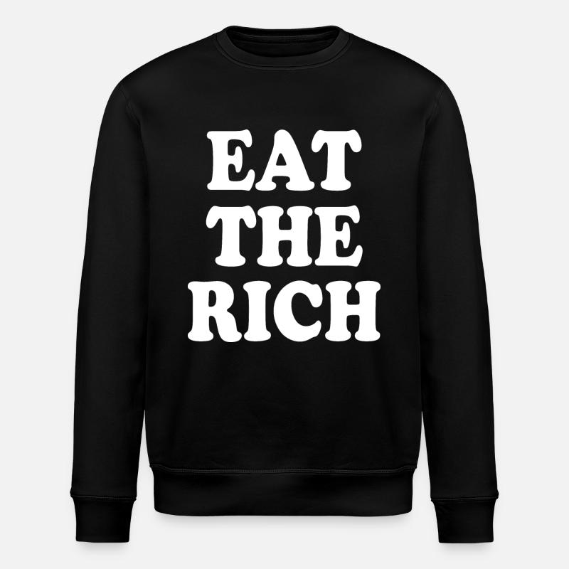 Eat the rich - Stanley/Stella ROLLER Unisex Organic Sweatshirt - black
