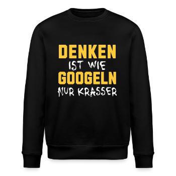 DENKEN IST WIE GOOGELN NUR KRASSER - Stanley/Stella Unisex Bio-Sweatshirt ROLLER - Schwarz - Vorne - Nik (191cm)