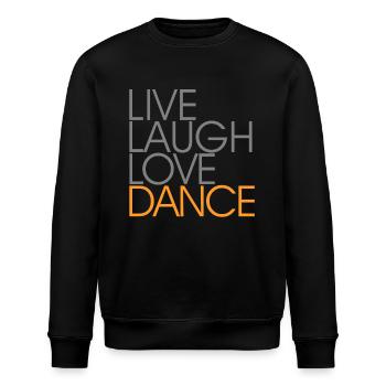 Live Laugh Love Dance - Stanley/Stella Unisex Bio-Sweatshirt ROLLER - Schwarz - Vorne - Nik (191cm)