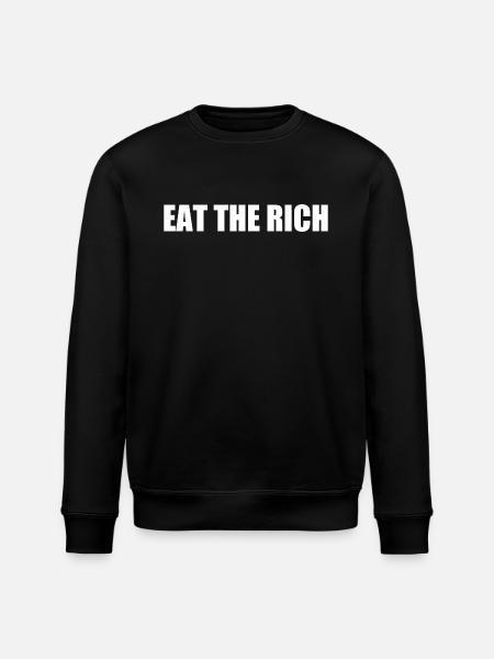 Eat the rich - Stanley/Stella ROLLER Unisex Organic Sweatshirt - black