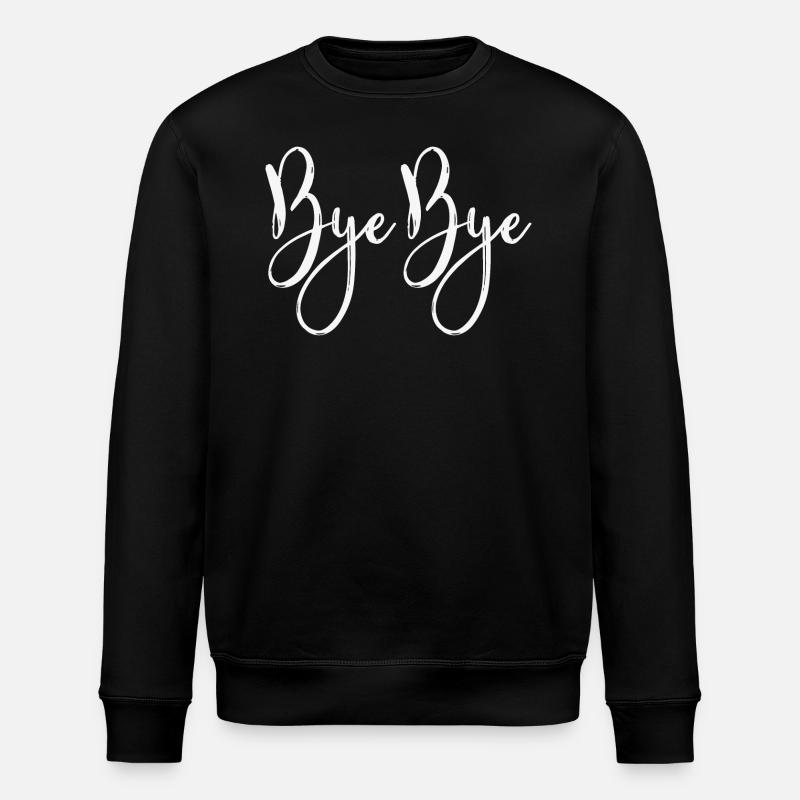 Bye bye - Sweat bio ROLLER Stanley/Stella Unisexe - noir