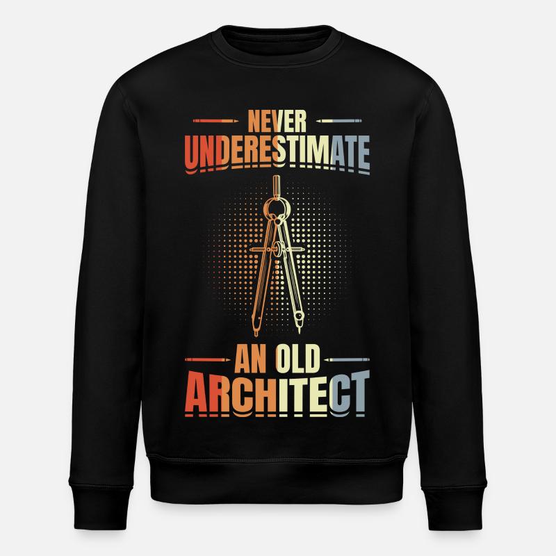 Never underestimate an old architect - Stanley/Stella ROLLER Unisex Organic Sweatshirt - black