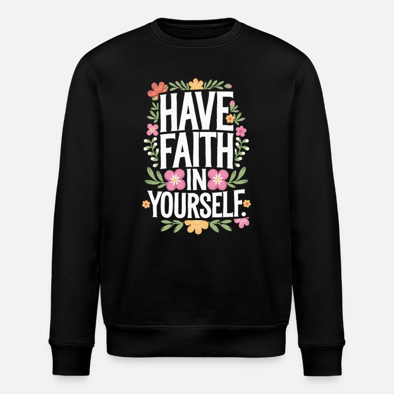 Ayez confiance en vous - Sweat bio ROLLER Stanley/Stella Unisexe - noir