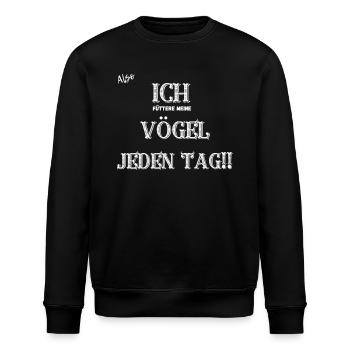 Ich füttere meine Vögel jeden Tag. - Stanley/Stella Unisex Bio-Sweatshirt ROLLER - Schwarz - Vorne - Nik (191cm)