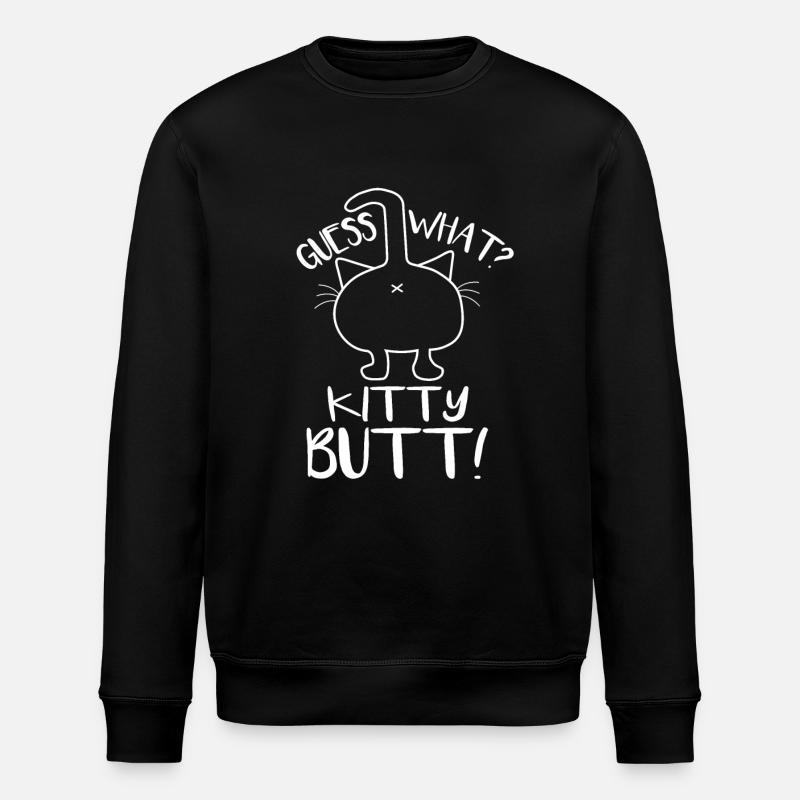 Guess what kitty butt - Stanley/Stella Unisex Bio-Sweatshirt ROLLER - Schwarz