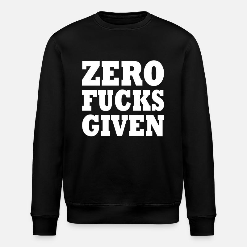 Zero fucks given - Stanley/Stella ROLLER Unisex Organic Sweatshirt - black