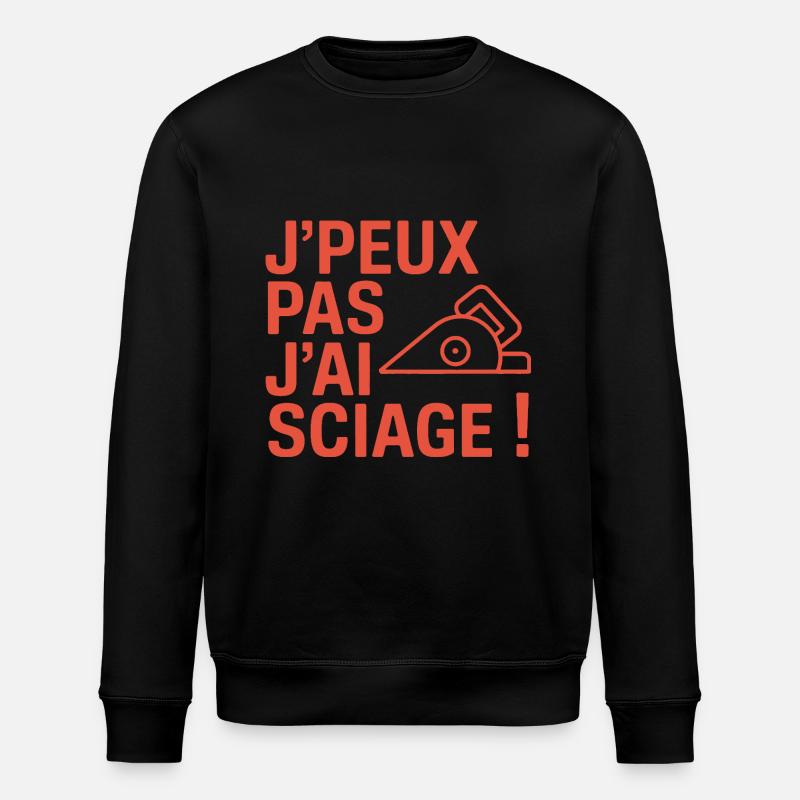 J'peux Pas J'ai Sciage - Sweat bio ROLLER Stanley/Stella Unisexe - noir