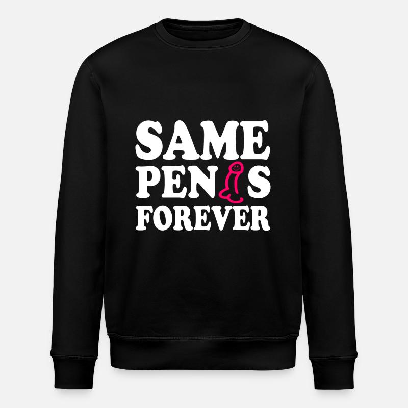 Same penis forever - Sweat bio ROLLER Stanley/Stella Unisexe - noir