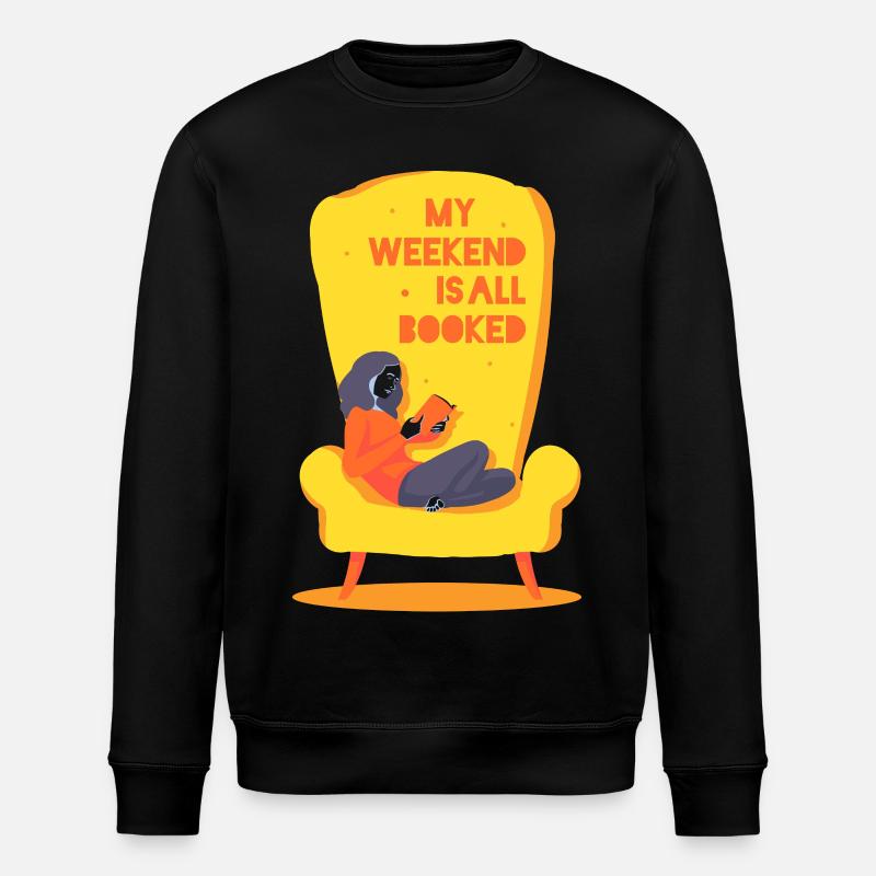 My weekend is all booked - Sweat bio ROLLER Stanley/Stella Unisexe - noir