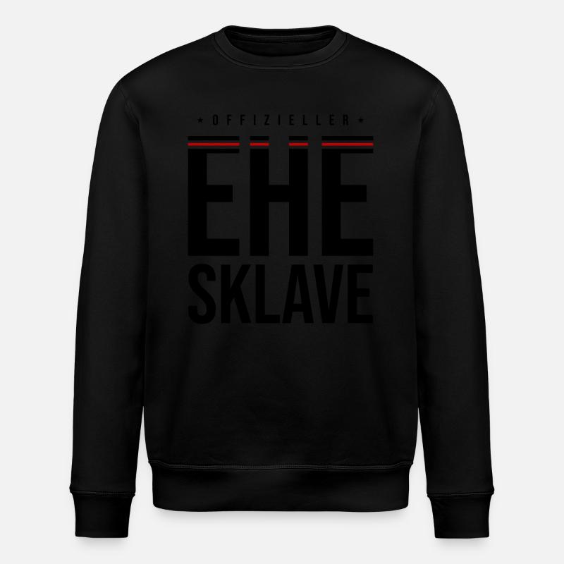 Ehesklave Hochzeit Lustig - Stanley/Stella Unisex Bio-Sweatshirt ROLLER - Schwarz