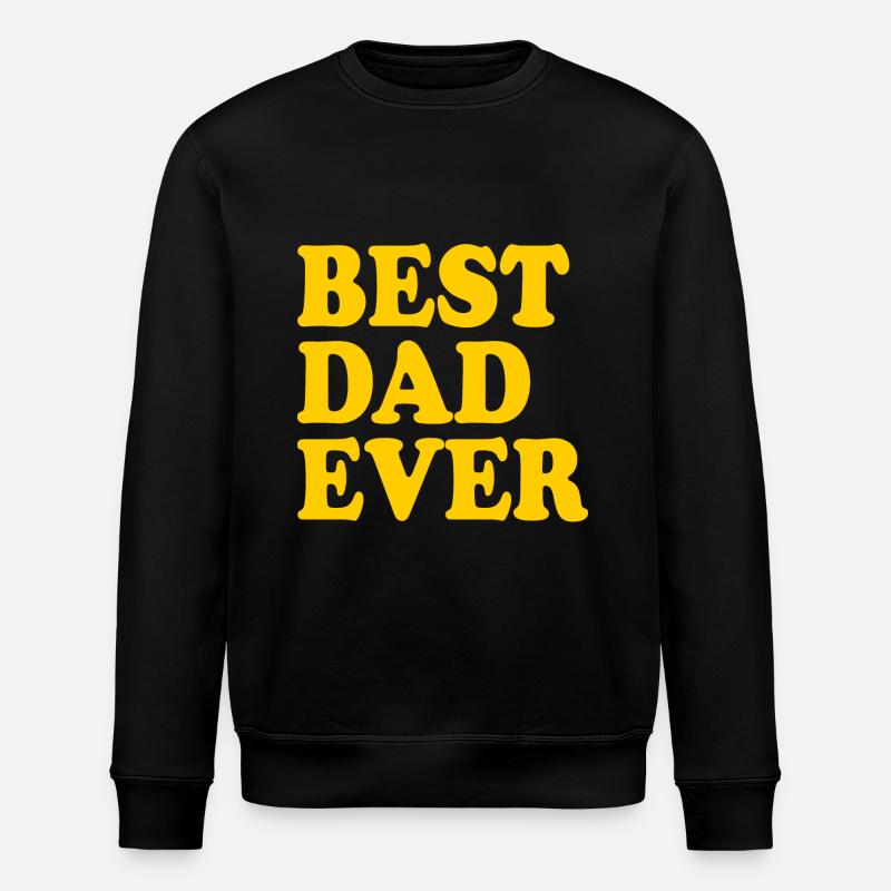 Best dad ever - Stanley/Stella ROLLER Unisex Organic Sweatshirt - black