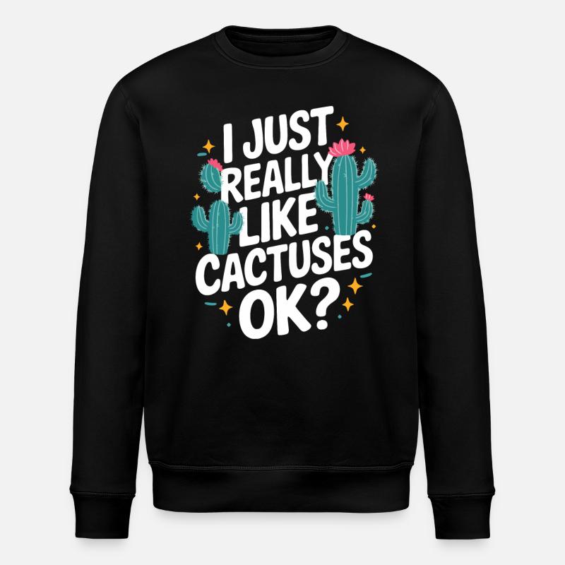 Cactus Cacti Desert Plant - Stanley/Stella ROLLER Unisex Organic Sweatshirt - black