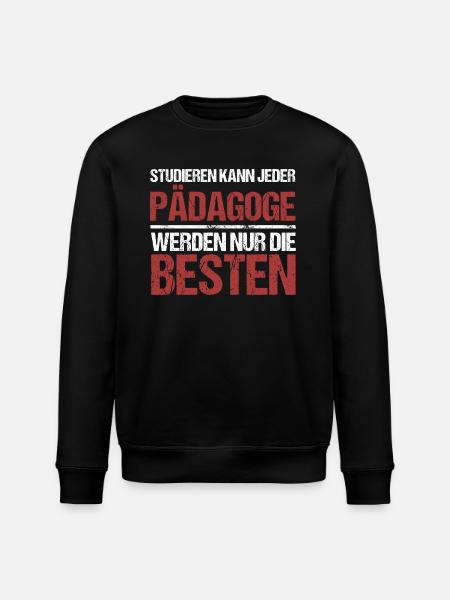 Studieren kann jeder; Pädagoge sind die Besten - Stanley/Stella Unisex Bio-Sweatshirt ROLLER - Schwarz