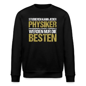 Anyone can study - Physiker Edition - Stanley/Stella ROLLER Unisex Organic Sweatshirt - black - Front - Nik (191cm)