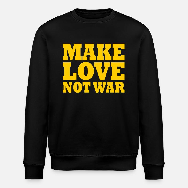 Make love not war - Stanley/Stella ROLLER Unisex Organic Sweatshirt - black