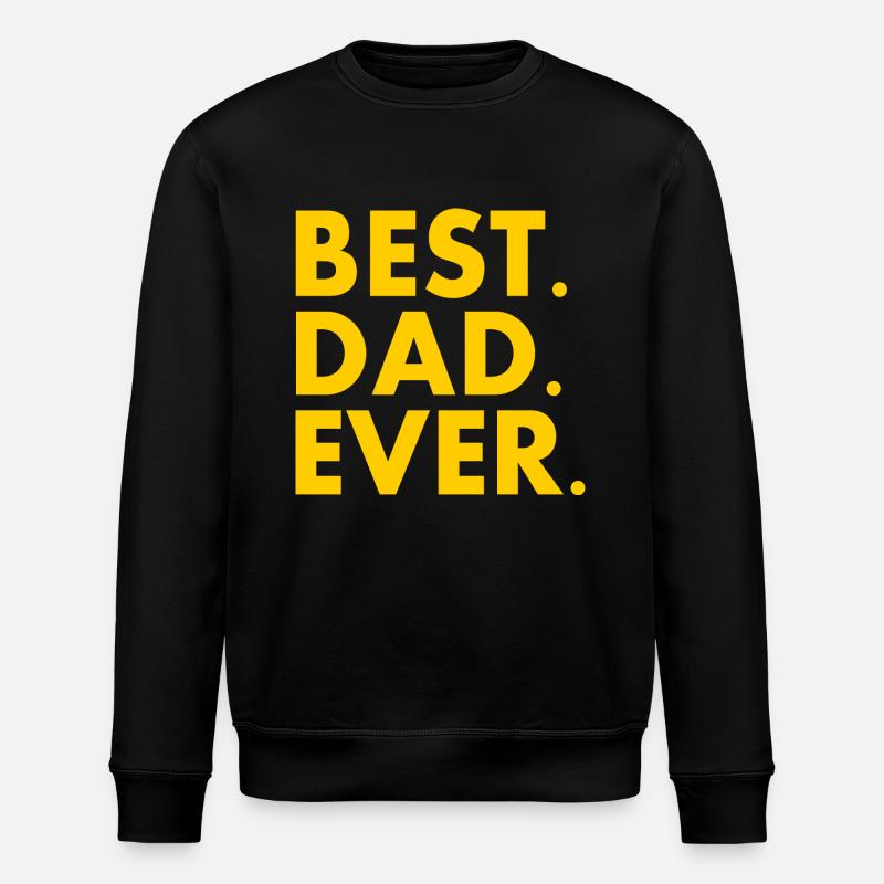 Best dad ever - Stanley/Stella ROLLER Unisex Organic Sweatshirt - black