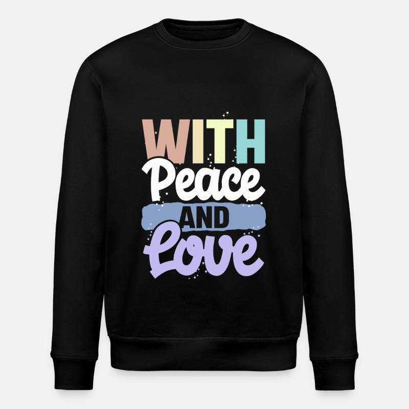 With Peace And Love - Stanley/Stella ROLLER Unisex Organic Sweatshirt - black