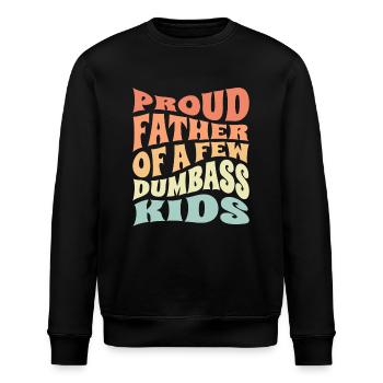 Papa Geschenkidee Fun Father Of A Few Dumbass Kids - Stanley/Stella Unisex Bio-Sweatshirt ROLLER - Schwarz - Vorne - Nik (191cm)