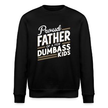 Papa Geschenkidee Fun Father Of A Few Dumbass Kids - Stanley/Stella Unisex Bio-Sweatshirt ROLLER - Schwarz - Vorne - Nik (191cm)
