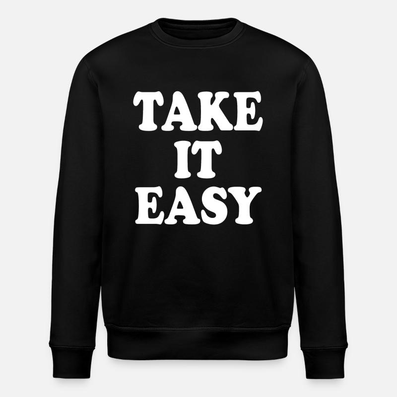 Take it easy - Stanley/Stella ROLLER Unisex Organic Sweatshirt - black