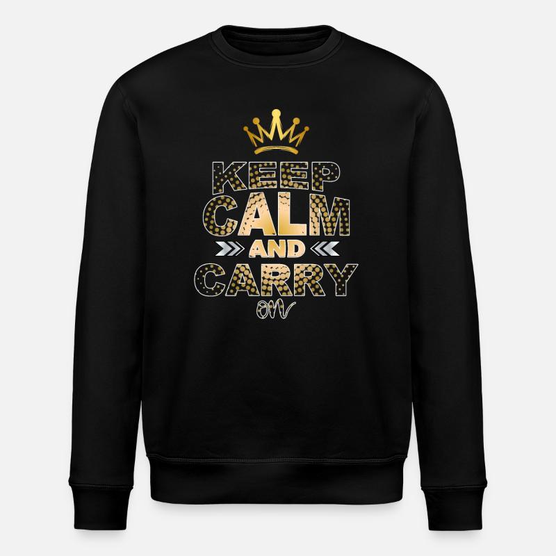 Keep calm and carry on - Stanley/Stella Unisex Bio-Sweatshirt ROLLER - Schwarz