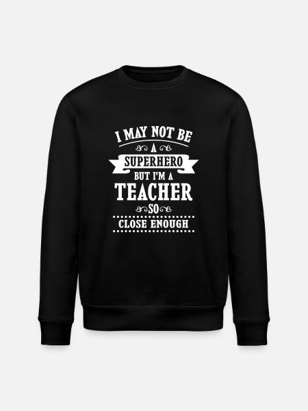 Not a Superhero but a Teacher close enough - Ekologisk sweatshirt ROLLER unisex från Stanley/Stella - svart