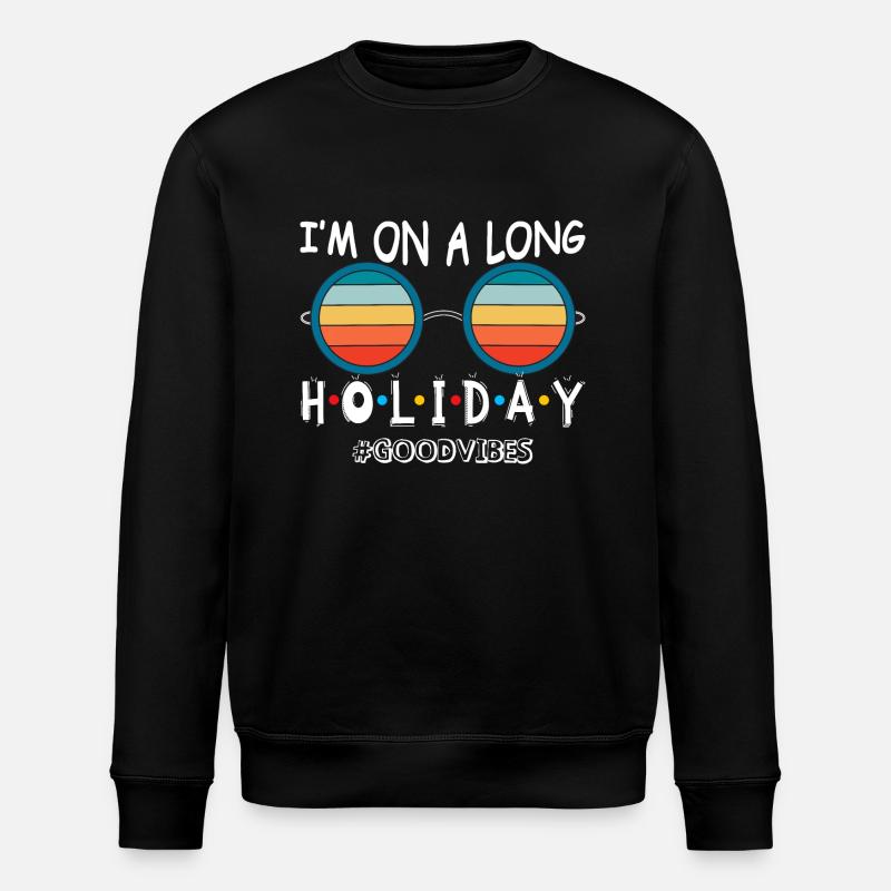 I'm on holiday - Stanley/Stella ROLLER Unisex Organic Sweatshirt - black