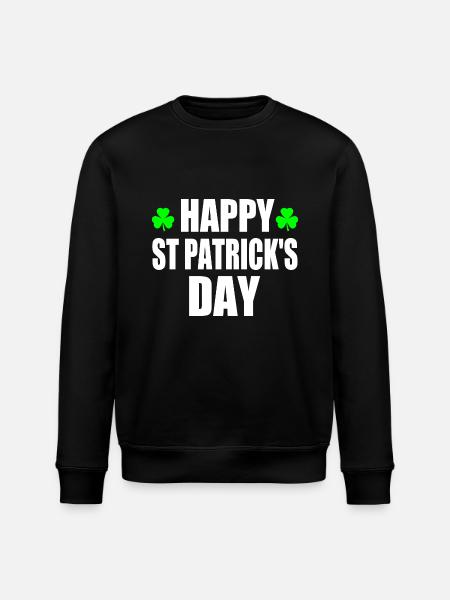 happy st patrick's day - Stanley/Stella ROLLER Unisex Organic Sweatshirt - black