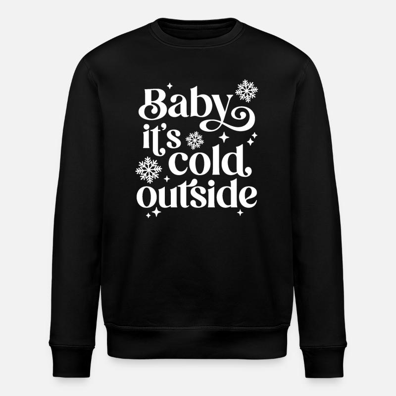 Baby It's Cold Outside - Stanley/Stella ROLLER Unisex Organic Sweatshirt - black