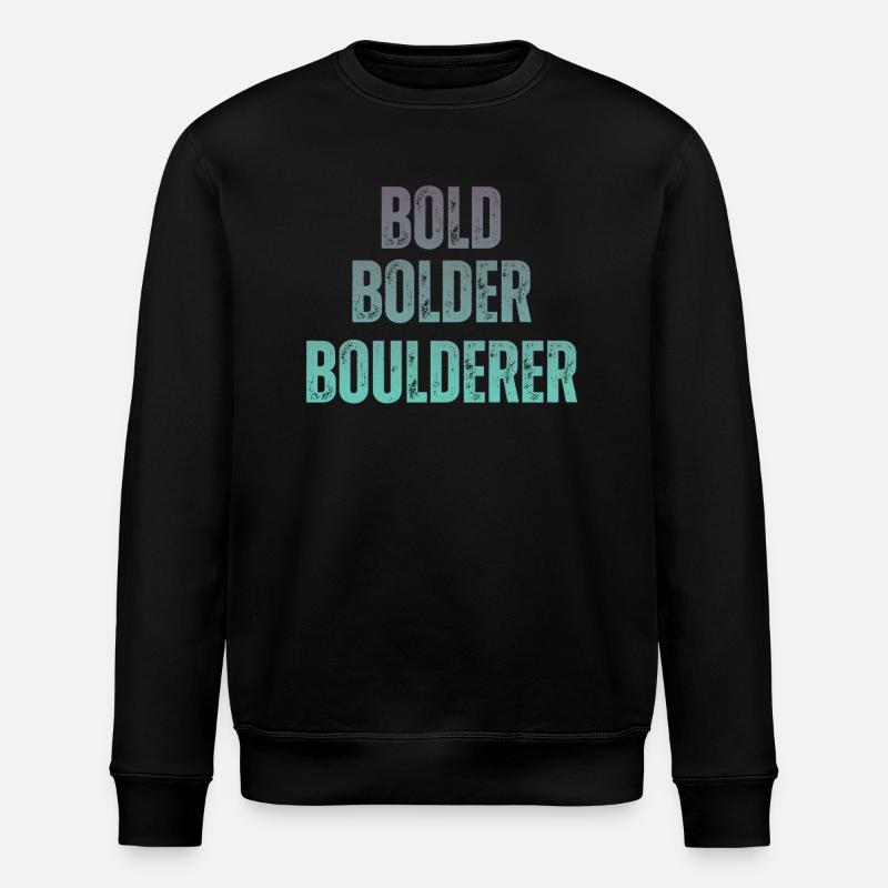 Bloc Bold Bolder Boulderer - Sweat bio ROLLER Stanley/Stella Unisexe - noir