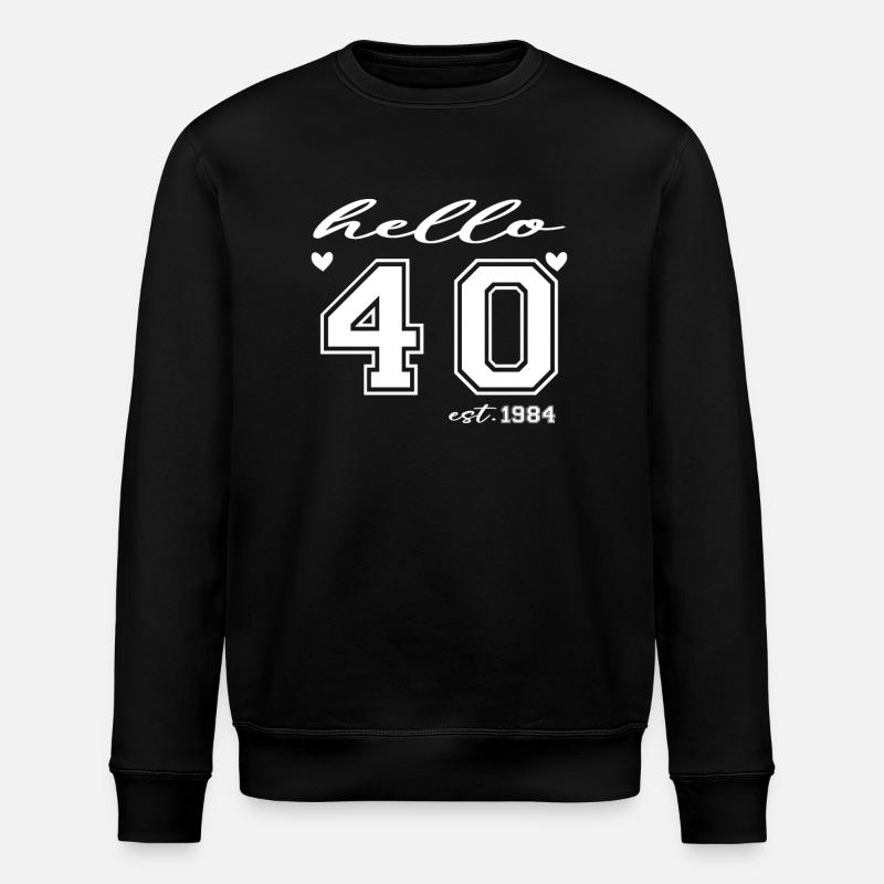 Hello 40 est 1984 - Stanley/Stella ROLLER Unisex Organic Sweatshirt - black