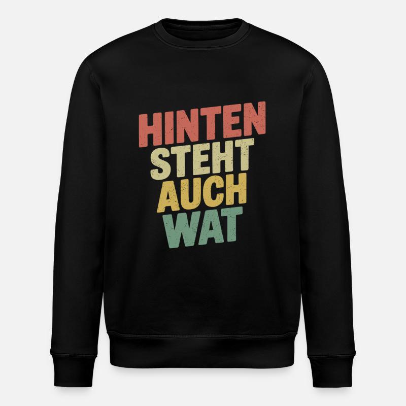 Hinten Steht Auch Wat - Stanley/Stella Unisex Bio-Sweatshirt ROLLER - Schwarz