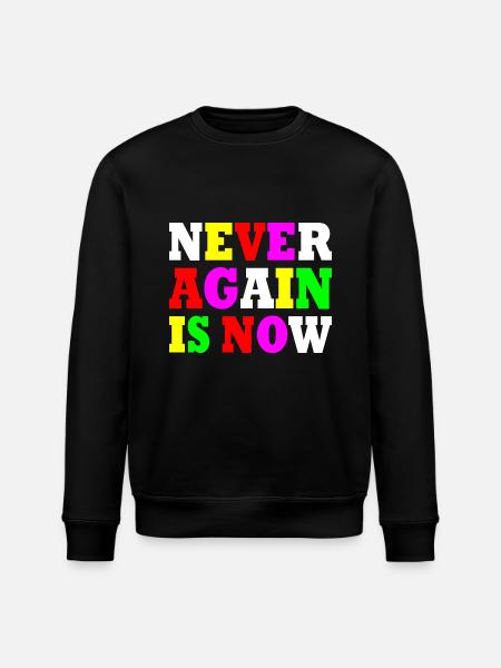 Never again is now - Stanley/Stella ROLLER Unisex Organic Sweatshirt - black
