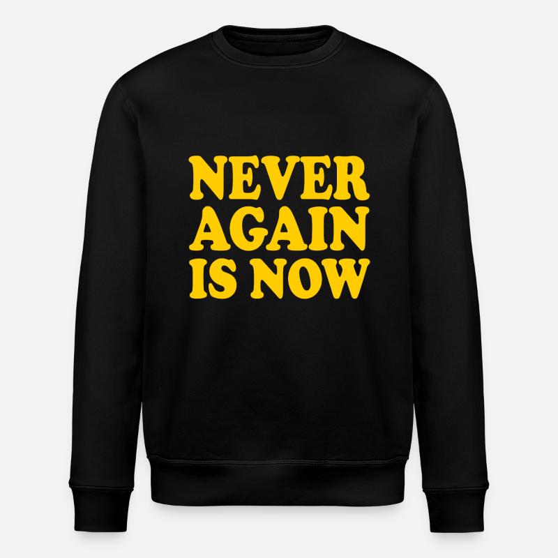 Never again is now - Sweat bio ROLLER Stanley/Stella Unisexe - noir