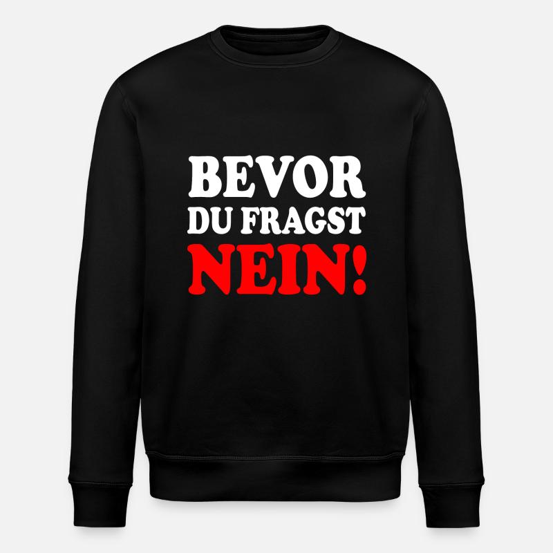 Bevor du fragst nein - Stanley/Stella Unisex Bio-Sweatshirt ROLLER - Schwarz