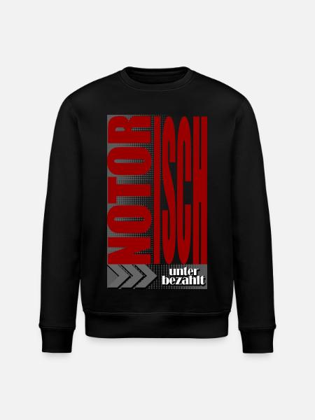 Notoriously Underpaid Wage Job Saying - Stanley/Stella ROLLER Unisex Organic Sweatshirt - black