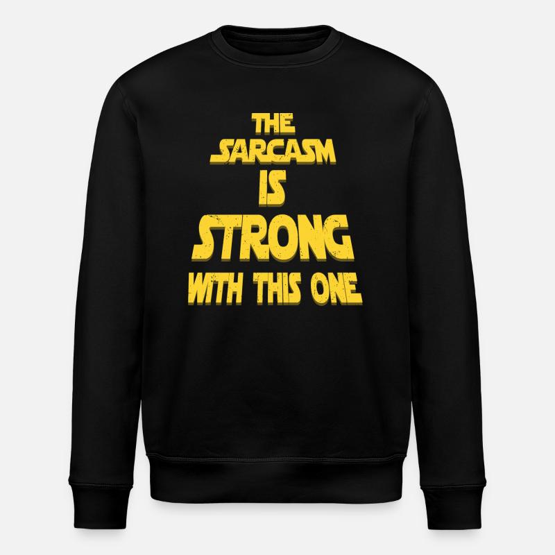 Sarcasme Citation sarcastique - Sweat bio ROLLER Stanley/Stella Unisexe - noir