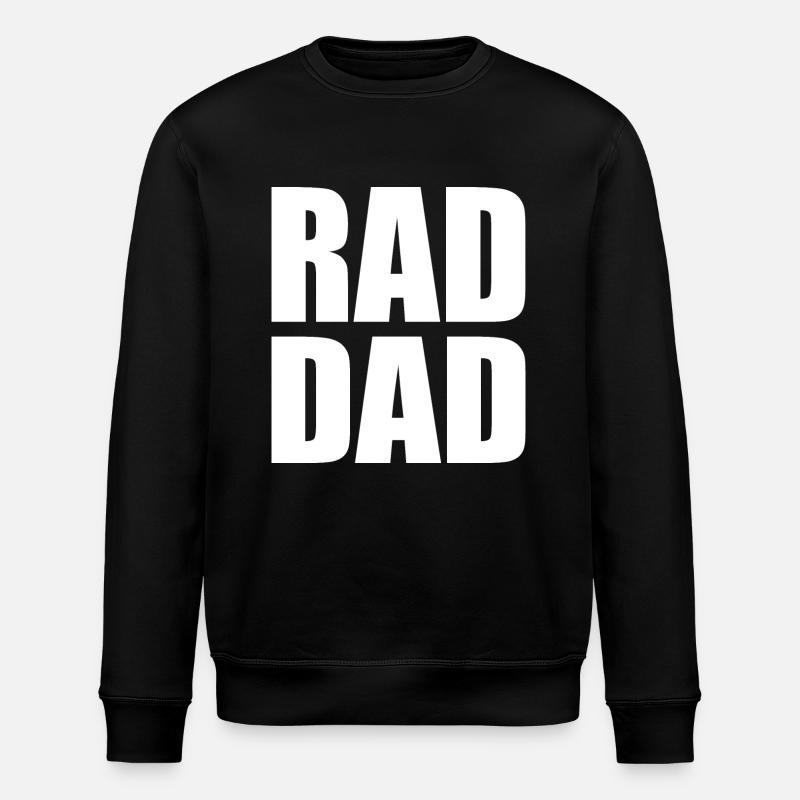 Rad dad - Stanley/Stella ROLLER Unisex Organic Sweatshirt - black