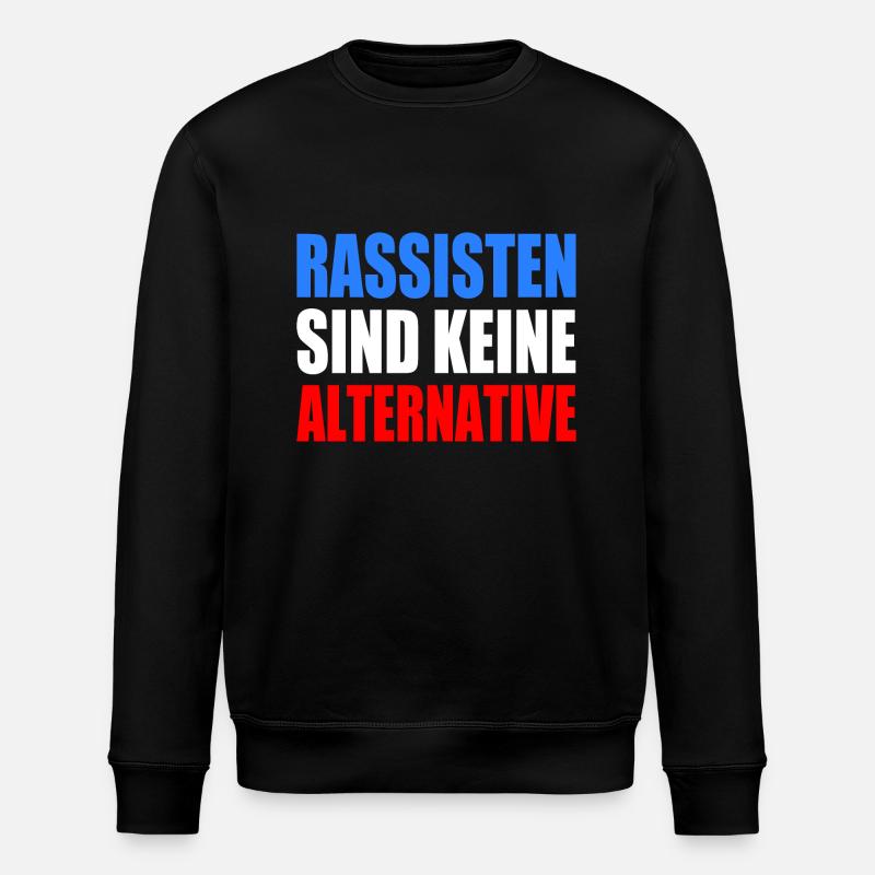 rassisten sind keine alternative - Stanley/Stella Unisex Bio-Sweatshirt ROLLER - Schwarz