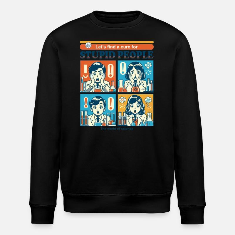 Ein Heilmittel für dumme Menschen - Stanley/Stella Unisex Bio-Sweatshirt ROLLER - Schwarz