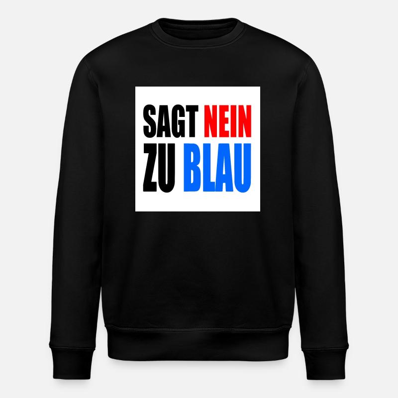 says no to blue - Stanley/Stella ROLLER Unisex Organic Sweatshirt - black