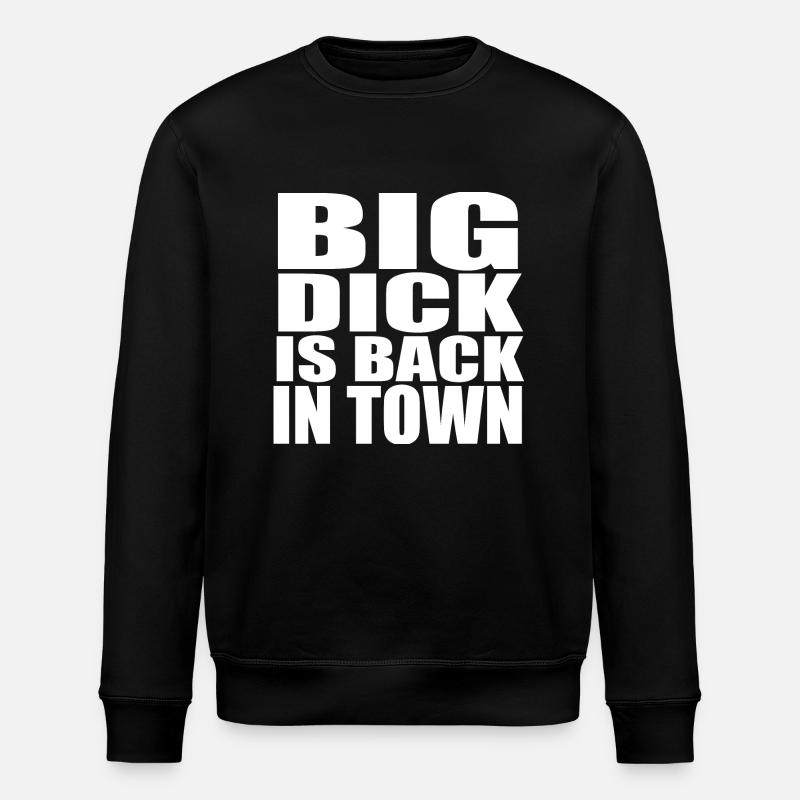 Big Dick Back in Town - Stanley/Stella Unisex Bio-Sweatshirt ROLLER - Schwarz
