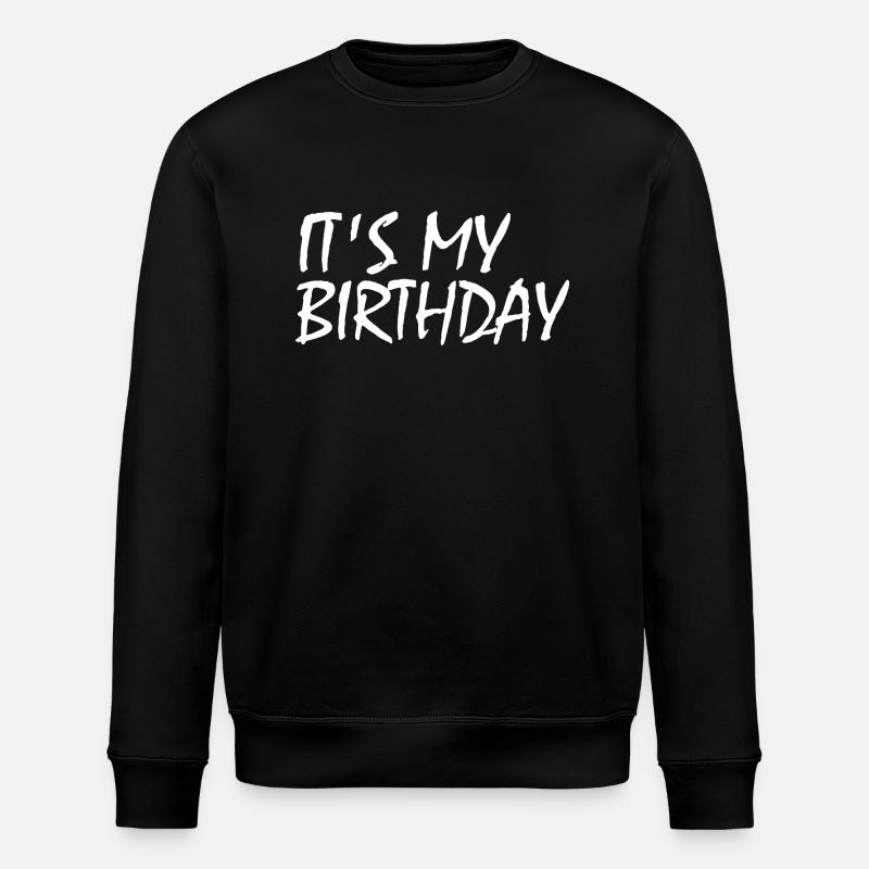 Est mon anniversaire - Sweat bio ROLLER Stanley/Stella Unisexe - noir
