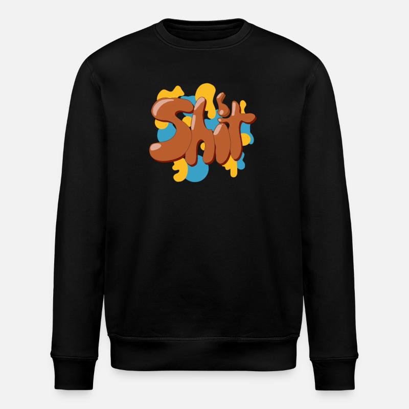 Shit - Stanley/Stella ROLLER Unisex Organic Sweatshirt - black