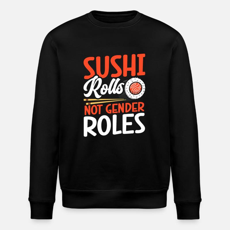 Sushi Rolls No Gender Roles - Stanley/Stella ROLLER Unisex Organic Sweatshirt - black