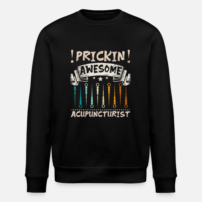 Prickin awesome acupuncturist - Stanley/Stella ROLLER Unisex Organic Sweatshirt - black