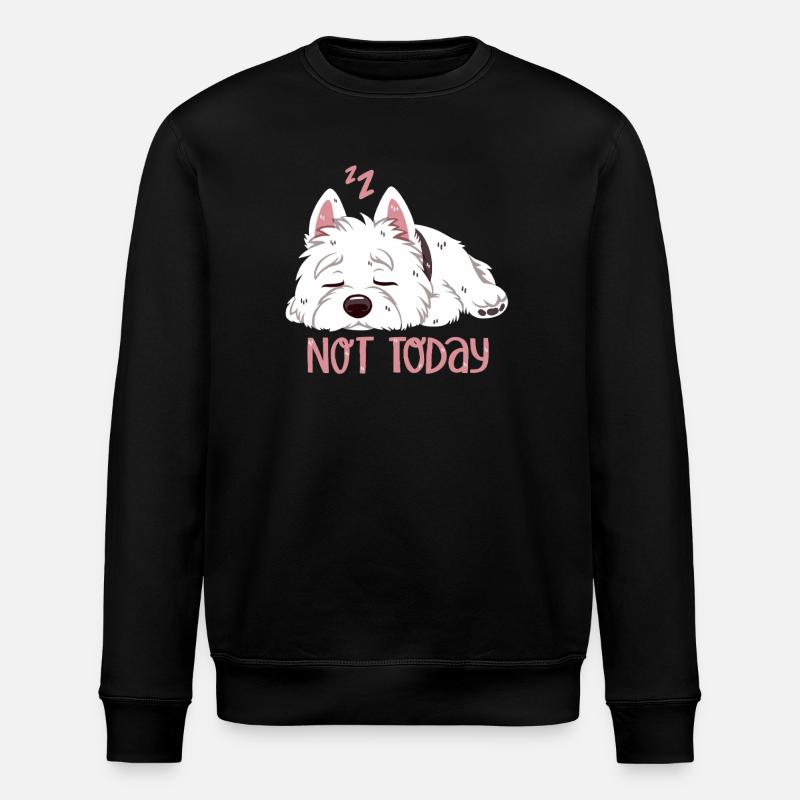 Not Today – Westie chilling out - Stanley/Stella ROLLER Unisex Organic Sweatshirt - black