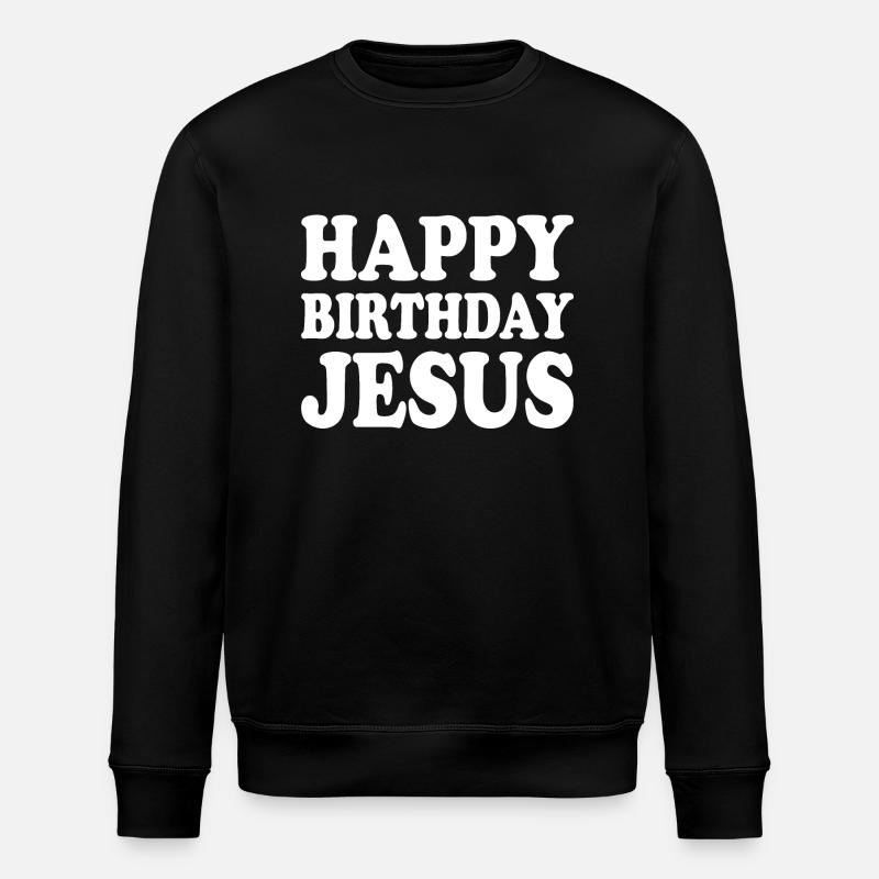 Happy birthday jesus - Sweat bio ROLLER Stanley/Stella Unisexe - noir